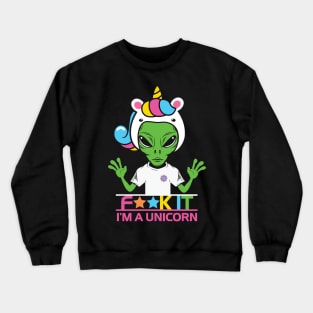 Aliens I'm Unicorn Crewneck Sweatshirt